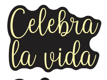 CELEBRA LA VIDA