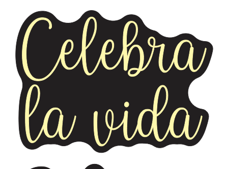CELEBRA LA VIDA
